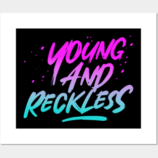 Young and reckless Posters and Art